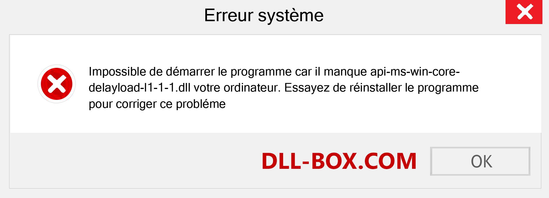 Le fichier api-ms-win-core-delayload-l1-1-1.dll est manquant ?. Télécharger pour Windows 7, 8, 10 - Correction de l'erreur manquante api-ms-win-core-delayload-l1-1-1 dll sur Windows, photos, images